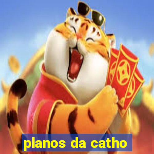 planos da catho